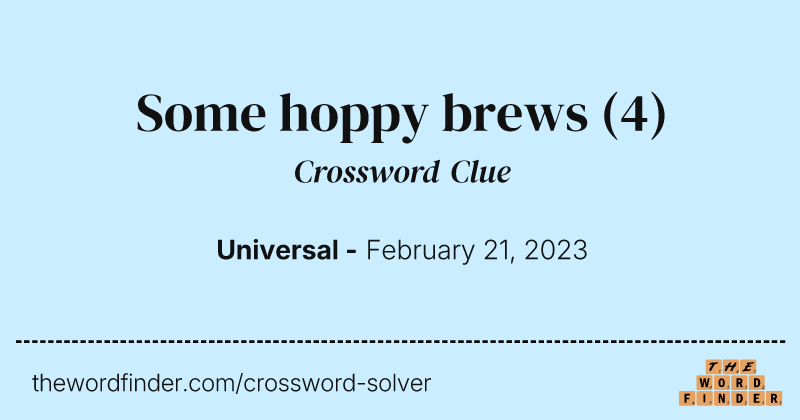 Some hoppy brews crossword clue image