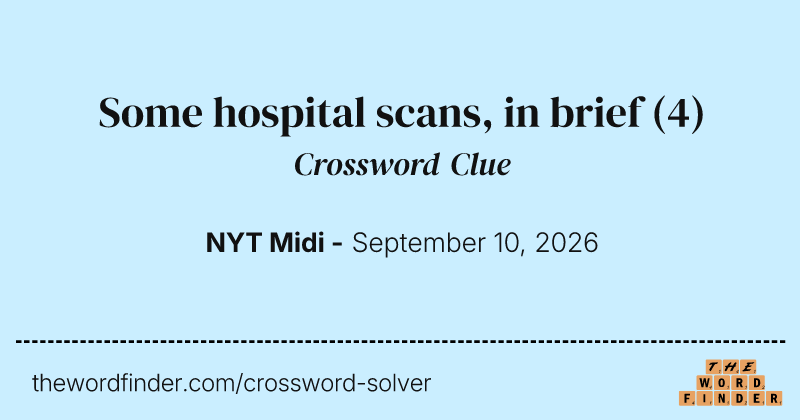 Some hospital scans, in brief crossword clue image