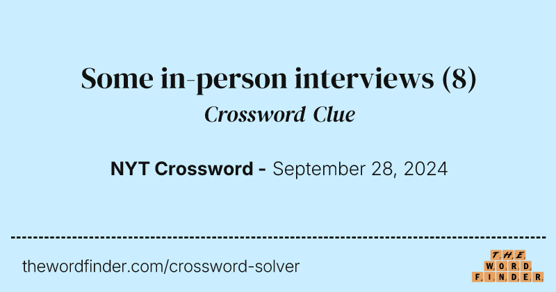 Some in-person interviews crossword clue image