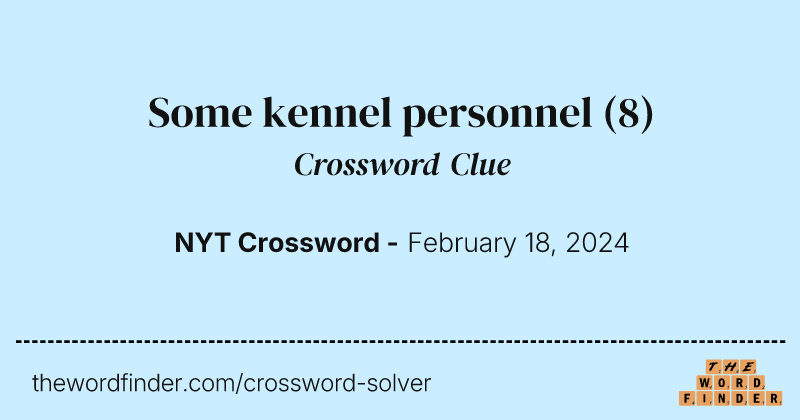 Some kennel personnel crossword clue image