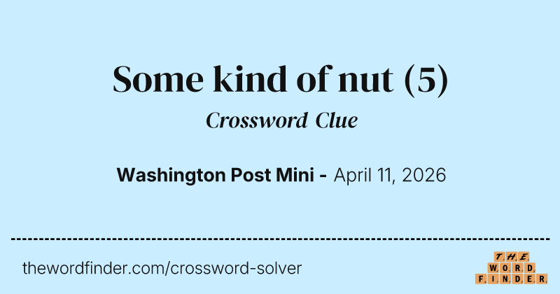 Some kind of nut crossword clue image