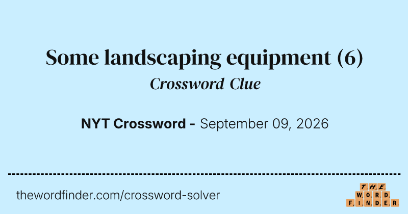 Some landscaping equipment crossword clue image