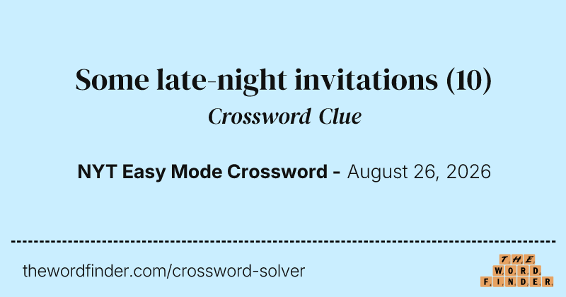 Some late-night invitations crossword clue image
