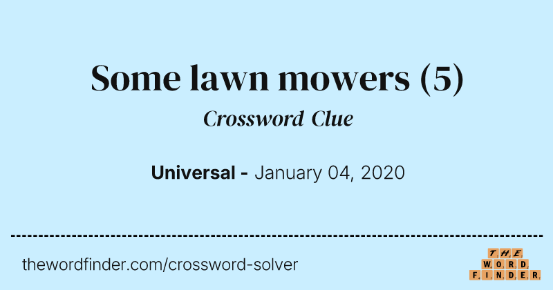 Some lawn mowers crossword clue image