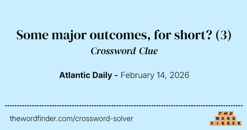 Some major outcomes, for short? crossword clue image