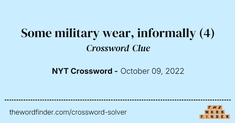 Some military wear, informally crossword clue image