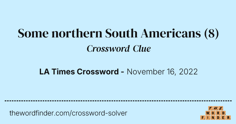 Some northern South Americans crossword clue image