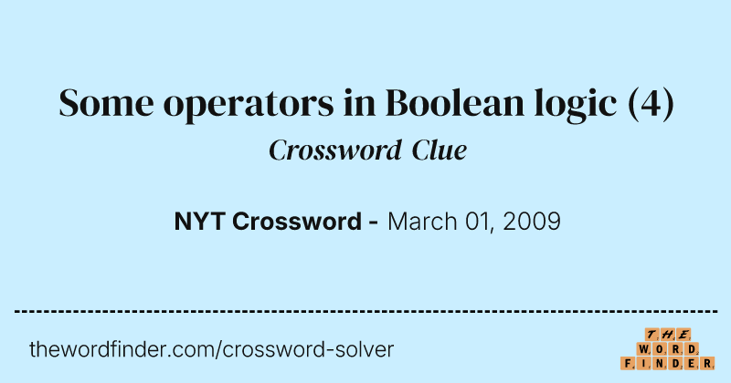 Some operators in Boolean logic crossword clue image