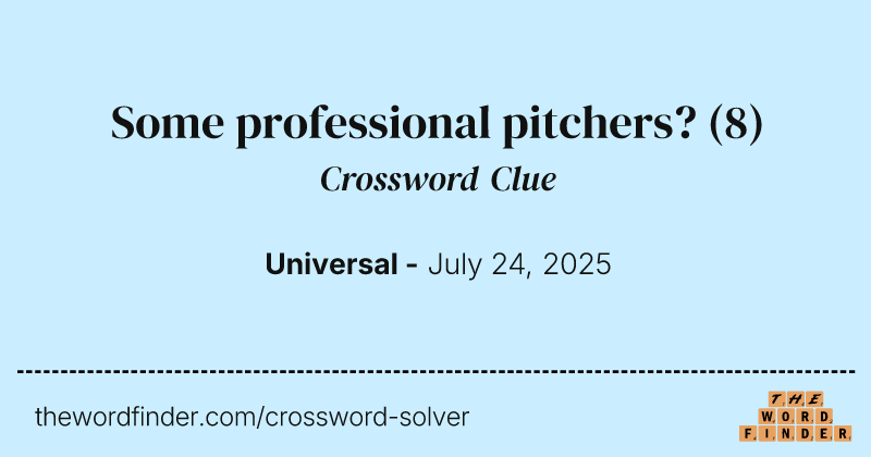 Some professional pitchers? crossword clue image