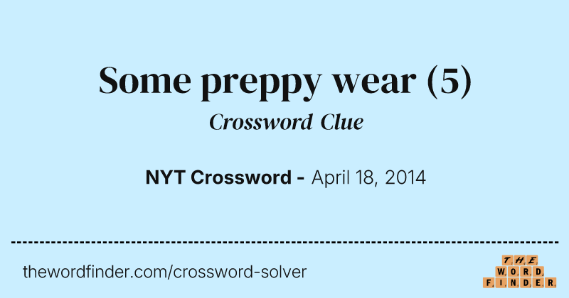 Some preppy wear crossword clue image