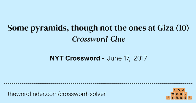 Some pyramids, though not the ones at Giza crossword clue image