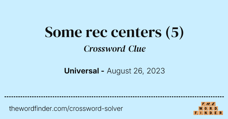 Some rec centers crossword clue image