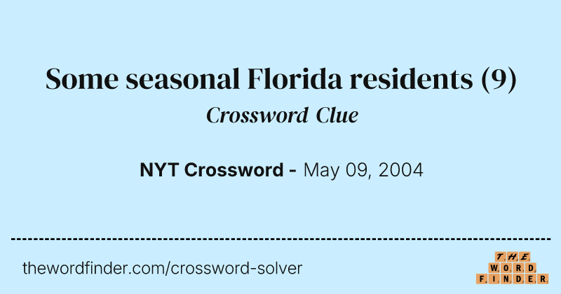 Some seasonal Florida residents crossword clue image