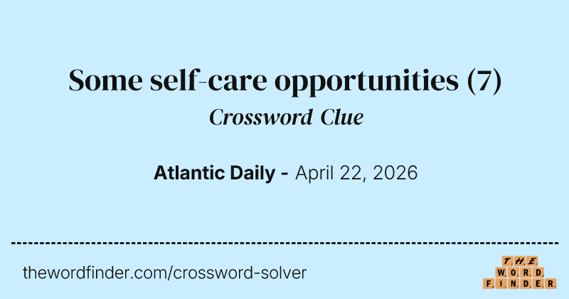 Some self-care opportunities crossword clue image