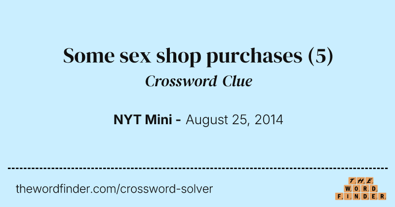 Some sex shop purchases crossword clue image