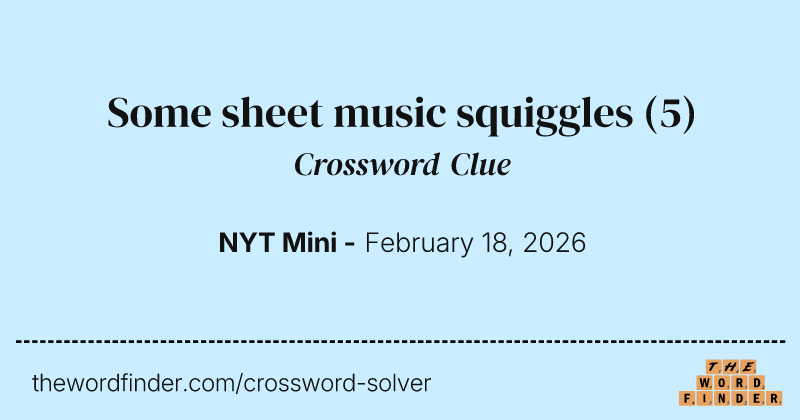 Some sheet music squiggles crossword clue image