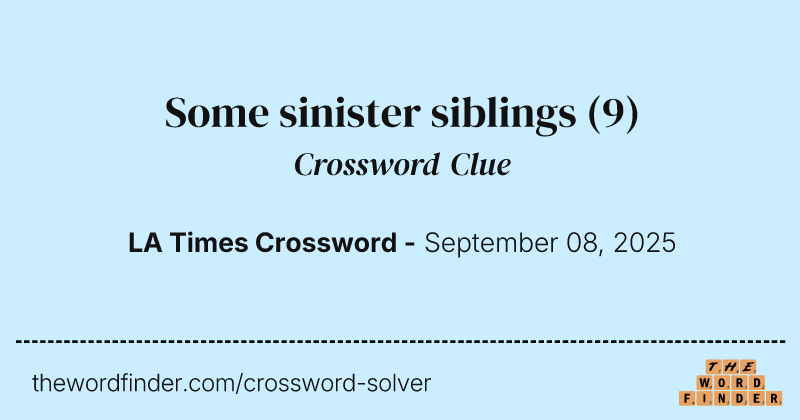 Some sinister siblings crossword clue image