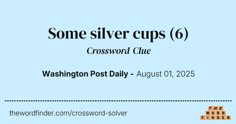 Some silver cups crossword clue image