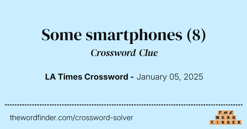 Some smartphones crossword clue image