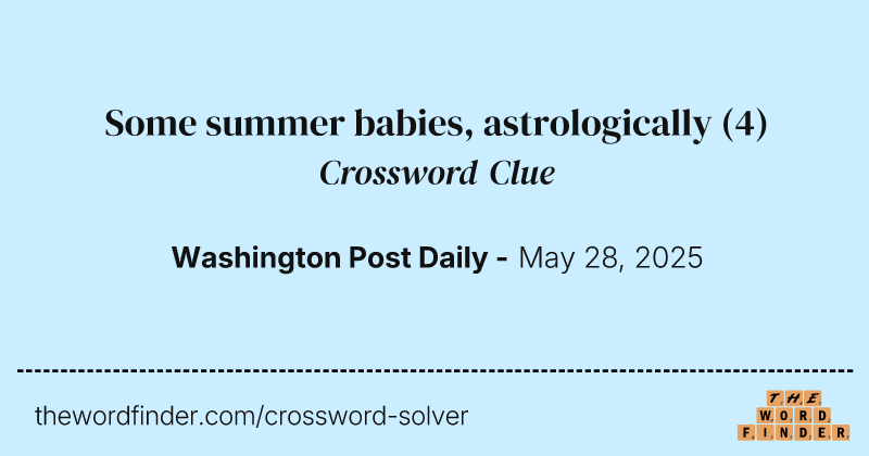 Some summer babies, astrologically crossword clue image
