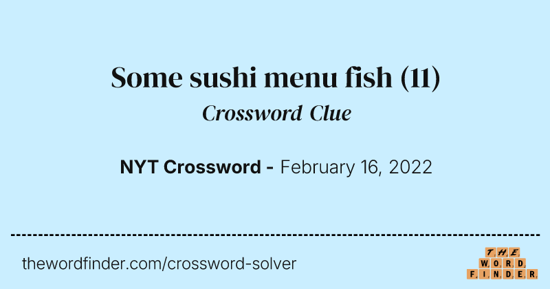 Some sushi menu fish crossword clue image