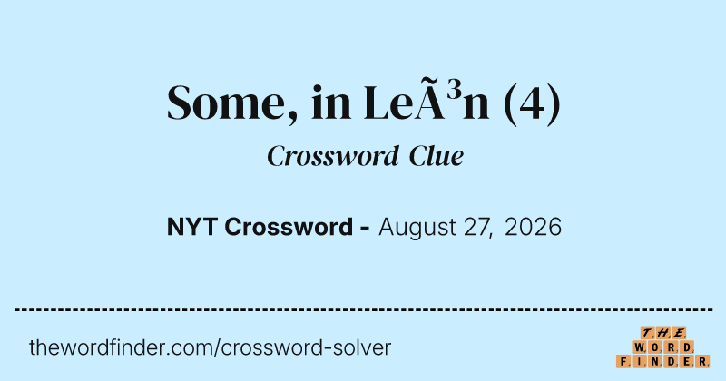 Some, in León crossword clue image