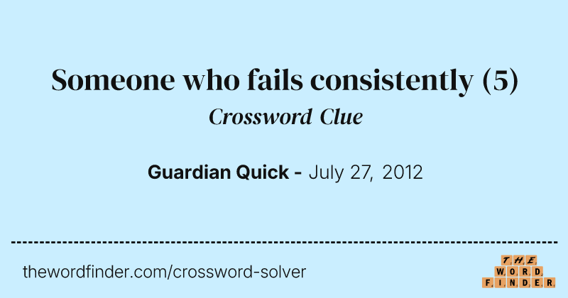 Someone who fails consistently crossword clue image