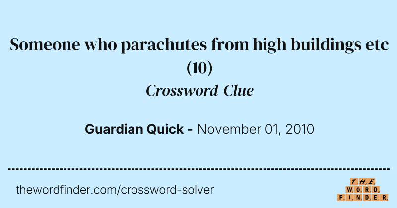 Someone who parachutes from high buildings etc crossword clue image