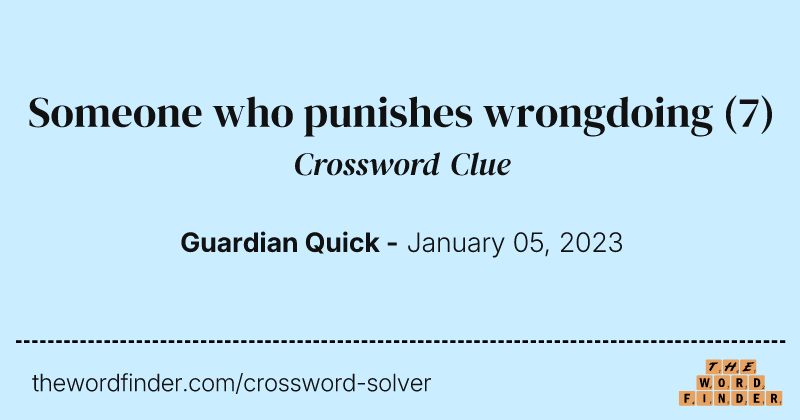 Someone who punishes wrongdoing crossword clue image
