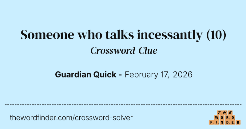 Someone who talks incessantly crossword clue image