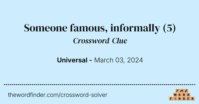Someone famous, informally crossword clue image