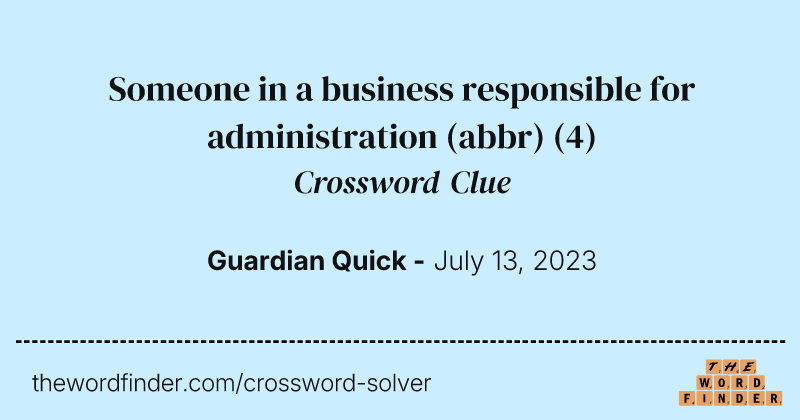 Someone in a business responsible for administration (abbr) crossword clue image
