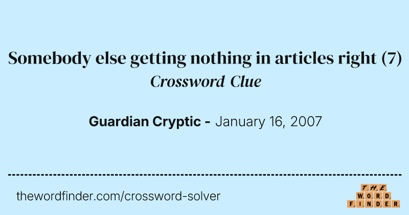 Somebody else getting nothing in articles right crossword clue image