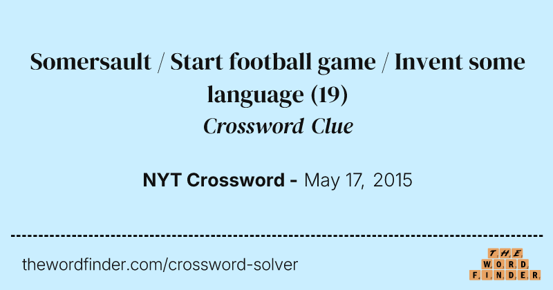 Somersault / Start football game / Invent some language crossword clue image