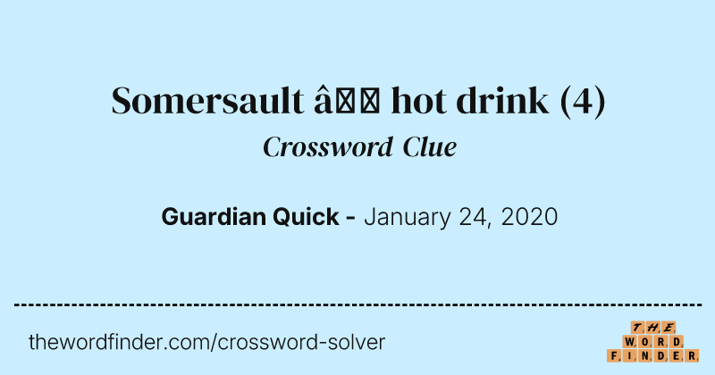 Somersault — hot drink crossword clue image