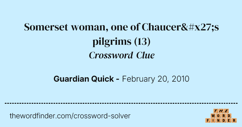 Somerset woman, one of Chaucer's pilgrims crossword clue image