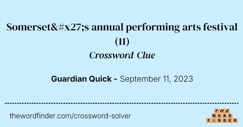 Somerset's annual performing arts festival crossword clue image