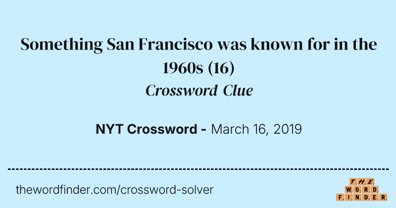 Something San Francisco was known for in the 1960s crossword clue image
