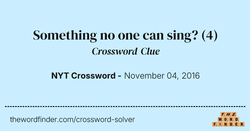 Something no one can sing? crossword clue image