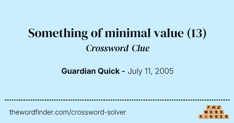 Something of minimal value crossword clue image