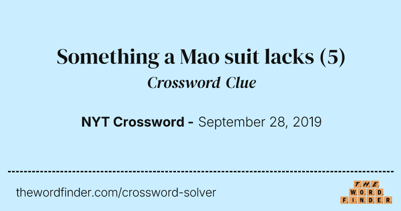 Something a Mao suit lacks crossword clue image