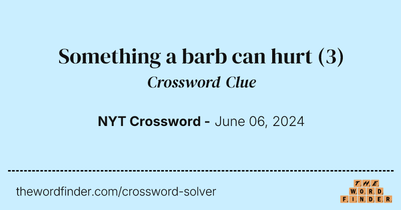 Something a barb can hurt crossword clue image