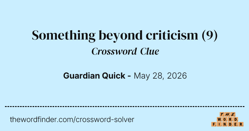 Something beyond criticism crossword clue image