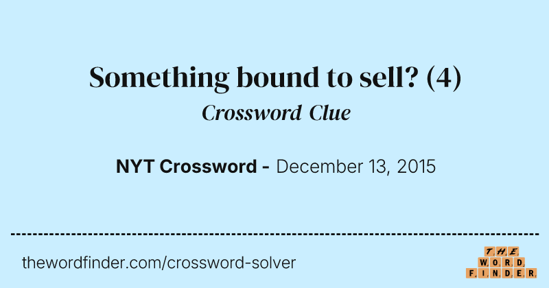 Something bound to sell? crossword clue image