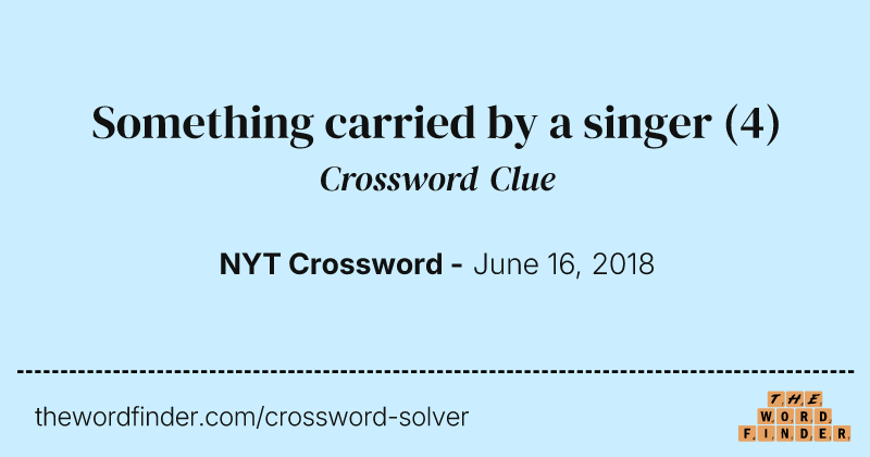 Something carried by a singer crossword clue image