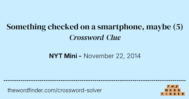 Something checked on a smartphone, maybe crossword clue image
