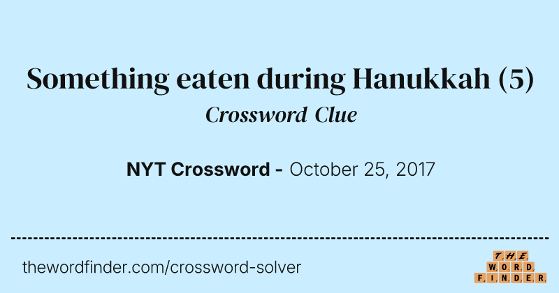 Something eaten during Hanukkah crossword clue image
