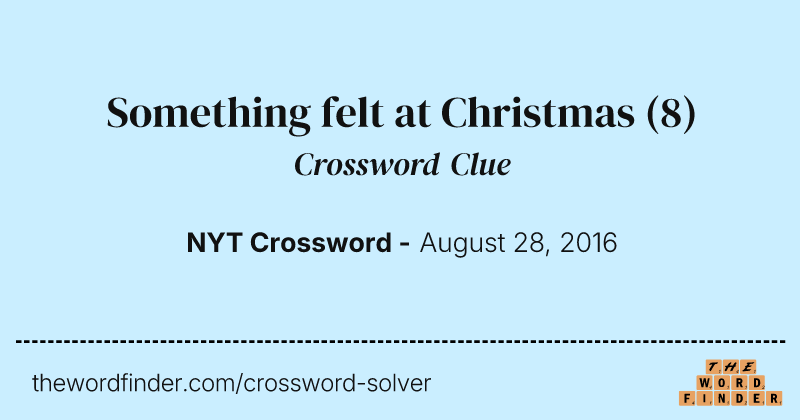 Something felt at Christmas crossword clue image