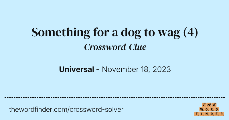 Something for a dog to wag crossword clue image