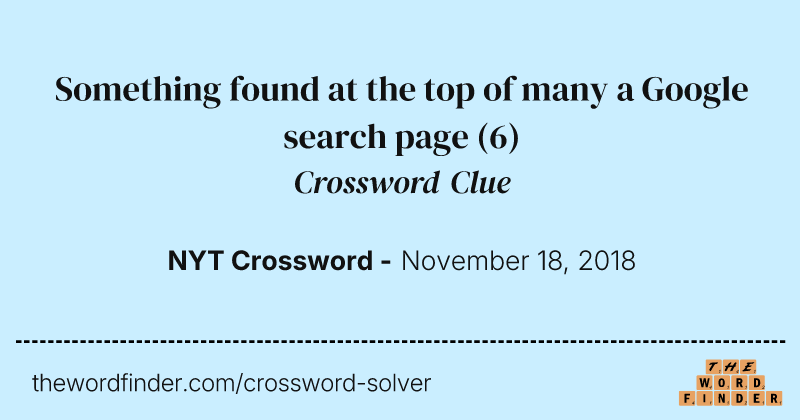 Something found at the top of many a Google search page crossword clue image